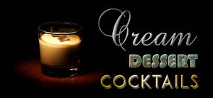 Cream Dessert Cocktails