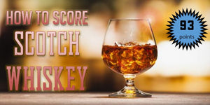 Tasting Notes and Scoring for Scotch Whiskey